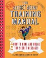 The Secret Agent Training Manual How to Make and Break Top Secret Messages A Companion to the Secret Agents Jack and Max Stalwart Series