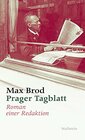 Prager Tagblatt Roman einer Redaktion Max Brod  Ausgewhlte Werke