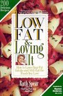 Low Fat  Loving It How to Lower Your Fat Intake and Still Eat the Foods You Love