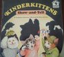 Kinderkittens ShowAndTell ShowAndTell