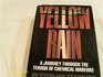 Yellow Rain A Journey Through the Terror of Chemical Warfare