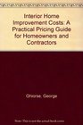 Interior Home Improvement Costs A Practical Pricing Guide for Homeowners and Contractors
