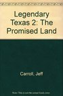 Legendary Texas 2 The Promised Land