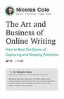 The Art and Business of Online Writing: How to Beat the Game of Capturing and Keeping Attention