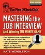Mastering the Job Interview And Winning the Money Game