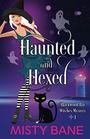 Haunted And Hexed: (A Blackwood Bay Witches Paranormal Cozy Mystery) (Blackwood Bay Witches Mystery)