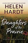 Daughters of the Prairie A Collection of Novellas