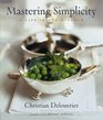 Mastering Simplicity  A Life in the Kitchen