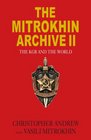 The Mitrokhin Archive II The KGB and the World