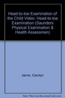 Saunders Physical Examination And Health Assessment Video Series Headtotoe Examination