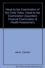 Saunders Physical Examination And Health Assessment Video Series Headtotoe Examination