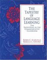 The Tapestry of Language Learning The Individual in the Communicative Classroom