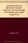 Ordnance Survey Memoirs of Ireland Volume 4 Co Fermanagh I Enniskillen and Upper Lough Erne