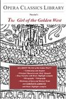 Puccini's THE GIRL OF THE GOLDEN WEST Opera Classics Library Series