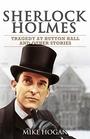 Sherlock Holmes  Tragedy at Hutton Hall and Other Stories