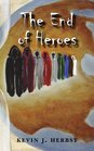 The End of Heroes