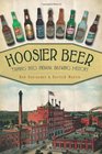 Hoosier BeerTapping into Indiana Brewing History