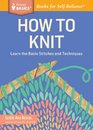 How to Knit Learn the Basic Stitches and Techniques A Storey Basics Title