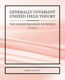 Generally Covariant Unified Field Theory  The Geometrization of Physics  Volume V