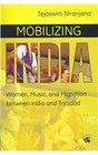 Mobilizing India Women Music and Migration Between India and Trinidad