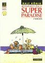 Konrad y Paul Superparadise/ Super Paradise