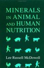 Minerals in Animal and Human Nutrition Comparative Aspects to Human Nutrition