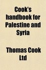 Cook's handbook for Palestine and Syria