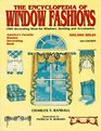 The Encyclopedia of Window Fashions 1000 Decorating Ideas for Windows Bedding and Accessories