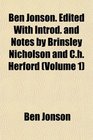 Ben Jonson Edited With Introd and Notes by Brinsley Nicholson and Ch Herford
