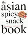Spicy Asian Snack Book