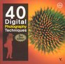 40 Digital Photography Techniques, 3rd Edition (Photography Techniques)
