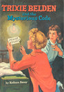 Trixie Belden and the Mysterious Code (Trixie Belden, Bk 7)