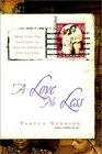 A Love No Less  Two Centuries of African American Love Letters