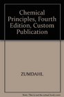 Chemical Principles Fourth Edition Custom Publication