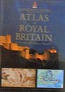Atlas of royal Britain