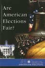At Issue Series  Are American Elections Fair