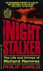 The Night Stalker The Life and Crimes of Richard Ramirez