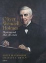 Oliver Wendell Holmes Physician and Man of Letters