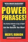 Powerphrases!: The Perfect Words to Say It Right And Get the Results You Want