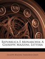 Repubblica E Monarchia A Giuseppe Mazzini Lettera