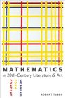 Mathematics in TwentiethCentury Literature and Art Content Form Meaning