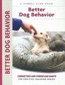 Better Dog Behavior Correcting and Curing Bad Habits