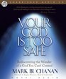 Your God Is Too Safe Rediscovering the Wonder of a God You Can't Control