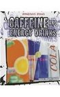 Caffeine and Energy Drinks