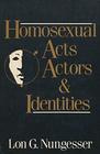 Homosexual acts actors and identities