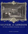 Silver in London  The Parker and Wakelin Partnership 17601776