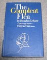 The Compleat Flea A Lighthearted Chronicle Personal and Historical of One of Man's Oldest Enemies