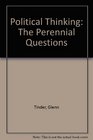 Political Thinking The Perennial Questions