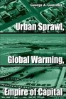 Urban Sprawl Global Warming and the Empire of Capital