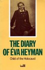 The Diary of Eva Heyman: Child of the Holocaust